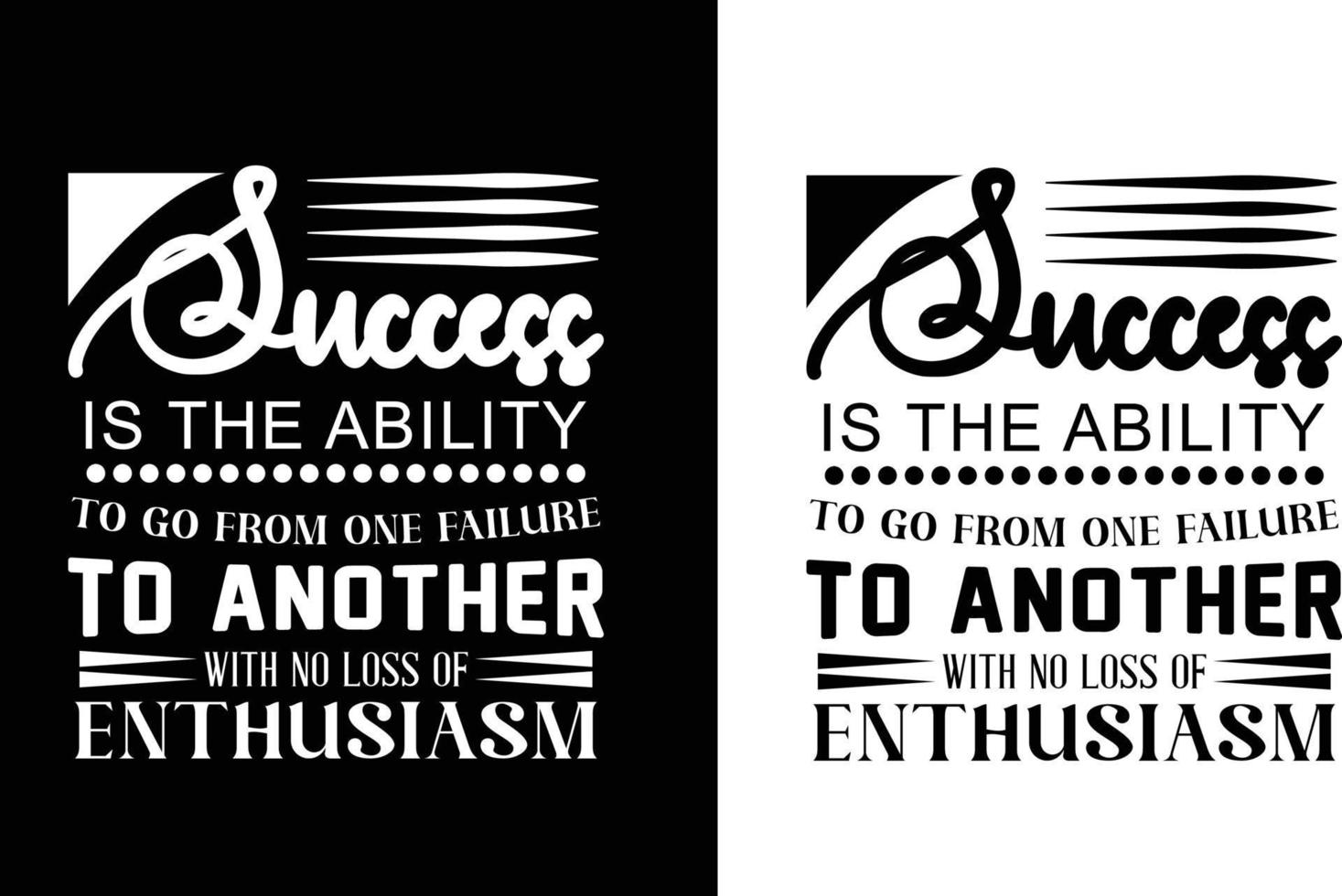 Success is the ability quoted typography t shirt design vector