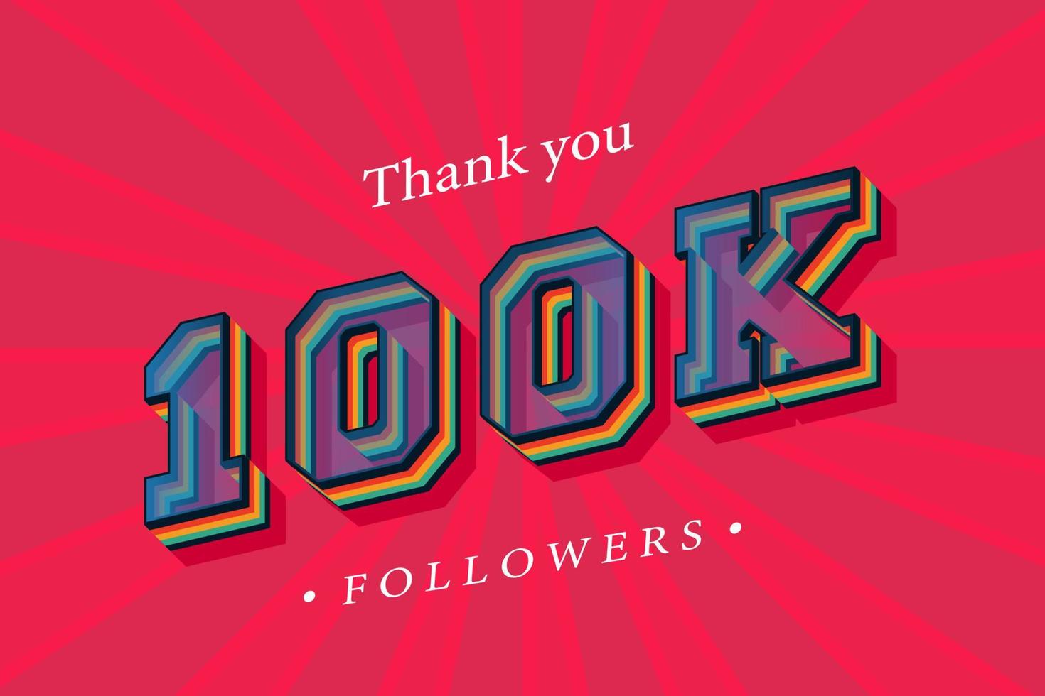 Thank you 100k social followers and subscribers with numbers Trendy Retro text effect 3d render vector