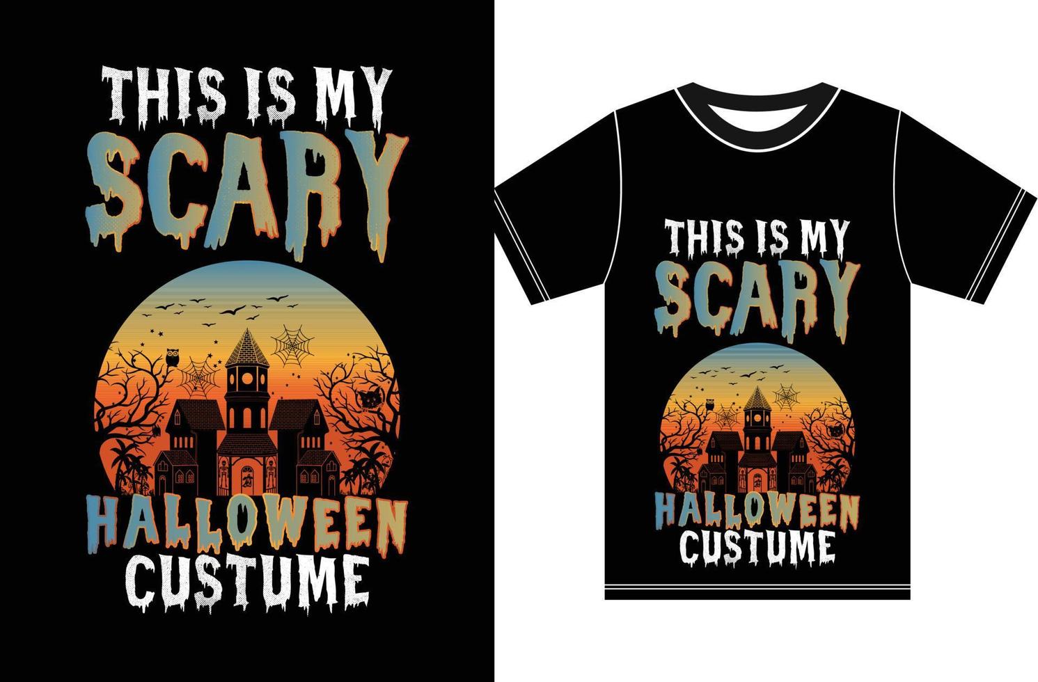 This Is My Scary Halloween Costume. Happy Halloween. Halloween Party T-Shirt. vector