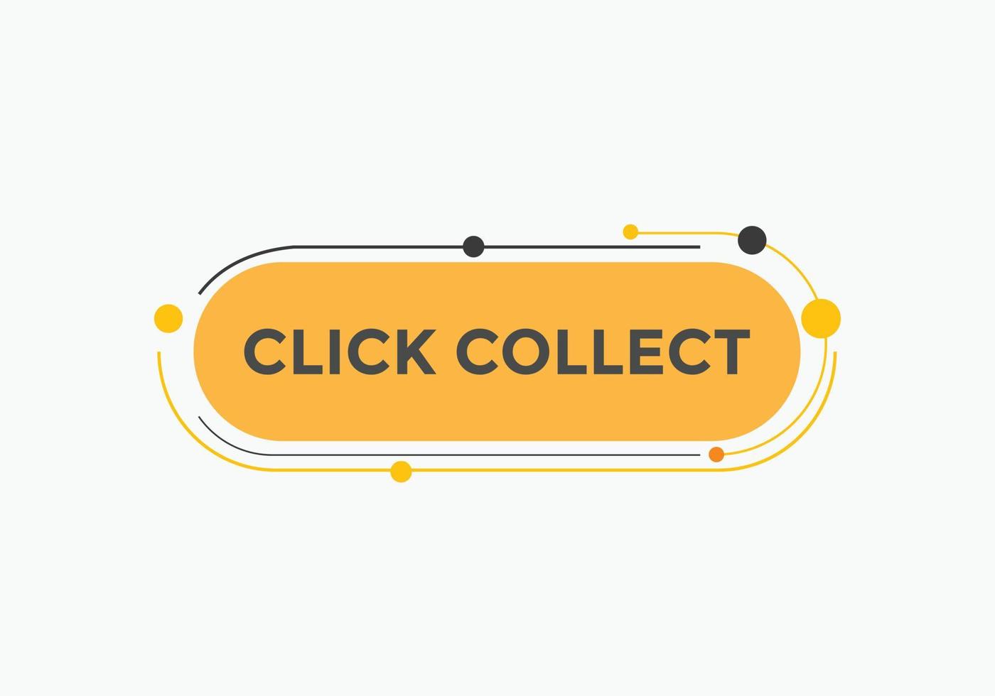 Click collect text button. speech bubble. Click and collect Colorful web banner template. vector illustration
