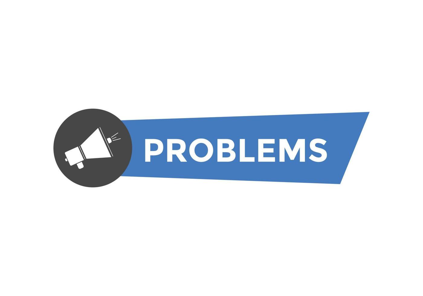 problem button. speech bubble. problem Colorful web banner. vector illustration.