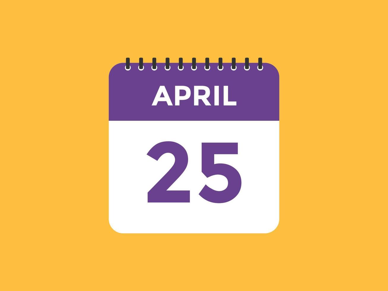 april 25 calendar reminder. 25th april daily calendar icon template. Calendar 25th april icon Design template. Vector illustration