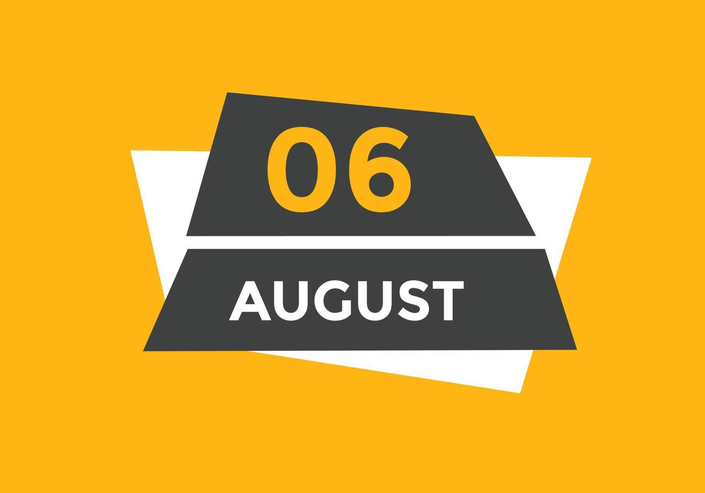 august 6 calendar reminder. 6th august daily calendar icon template. Calendar 6th august icon Design template. Vector illustration