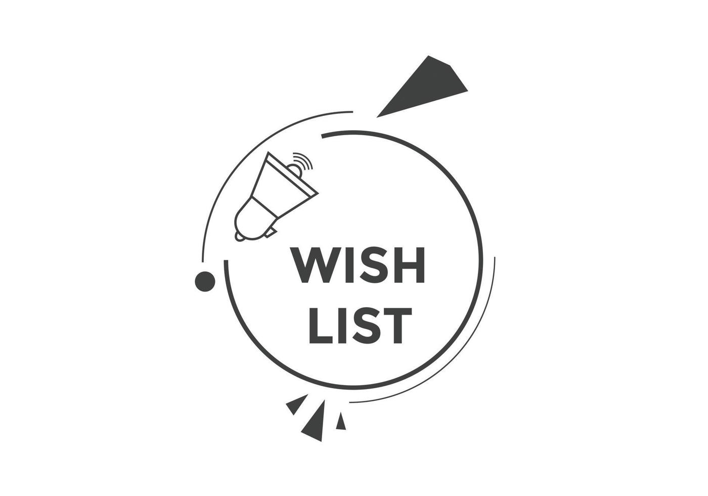 Wish List text button. Best service speech bubble. Wish List Colorful web banner. vector illustration