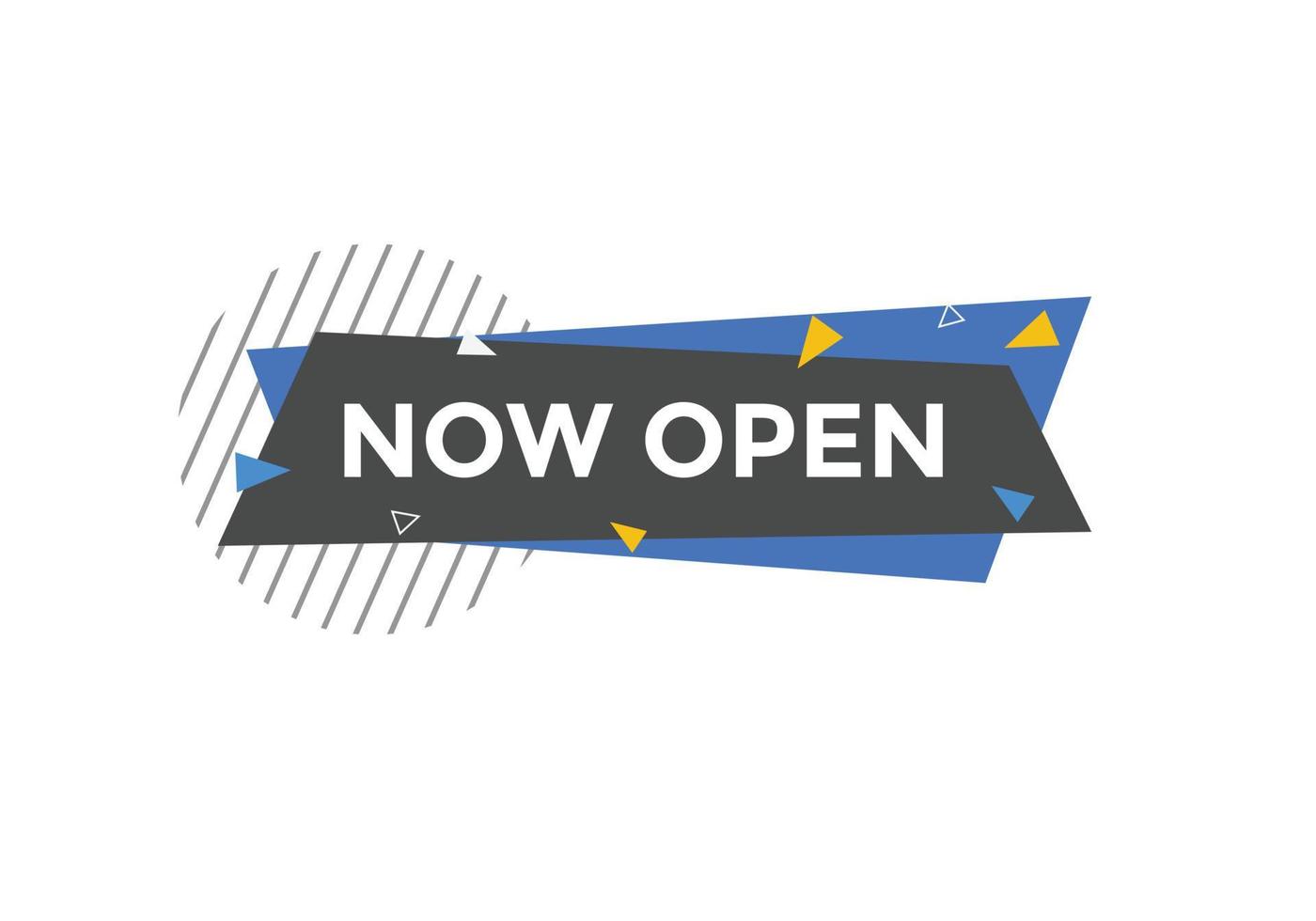 Now open button. Now open speech bubble. Colorful label sign template. Now open text web template. Vector Illustration
