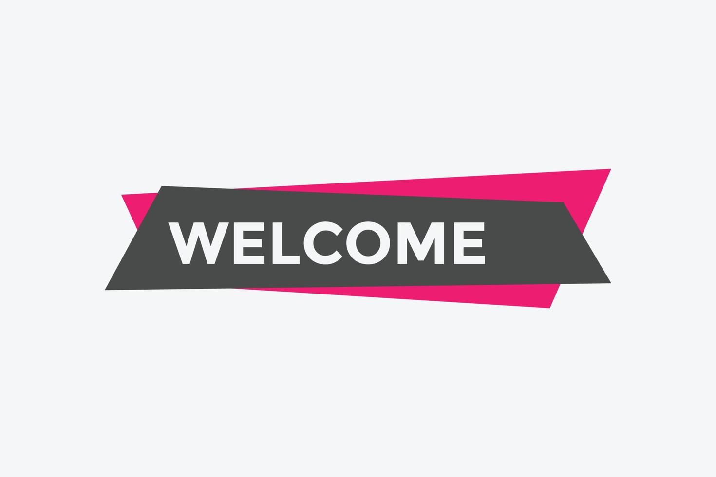 welcome text button. speech bubble. welcome Colorful web banner. vector illustration.