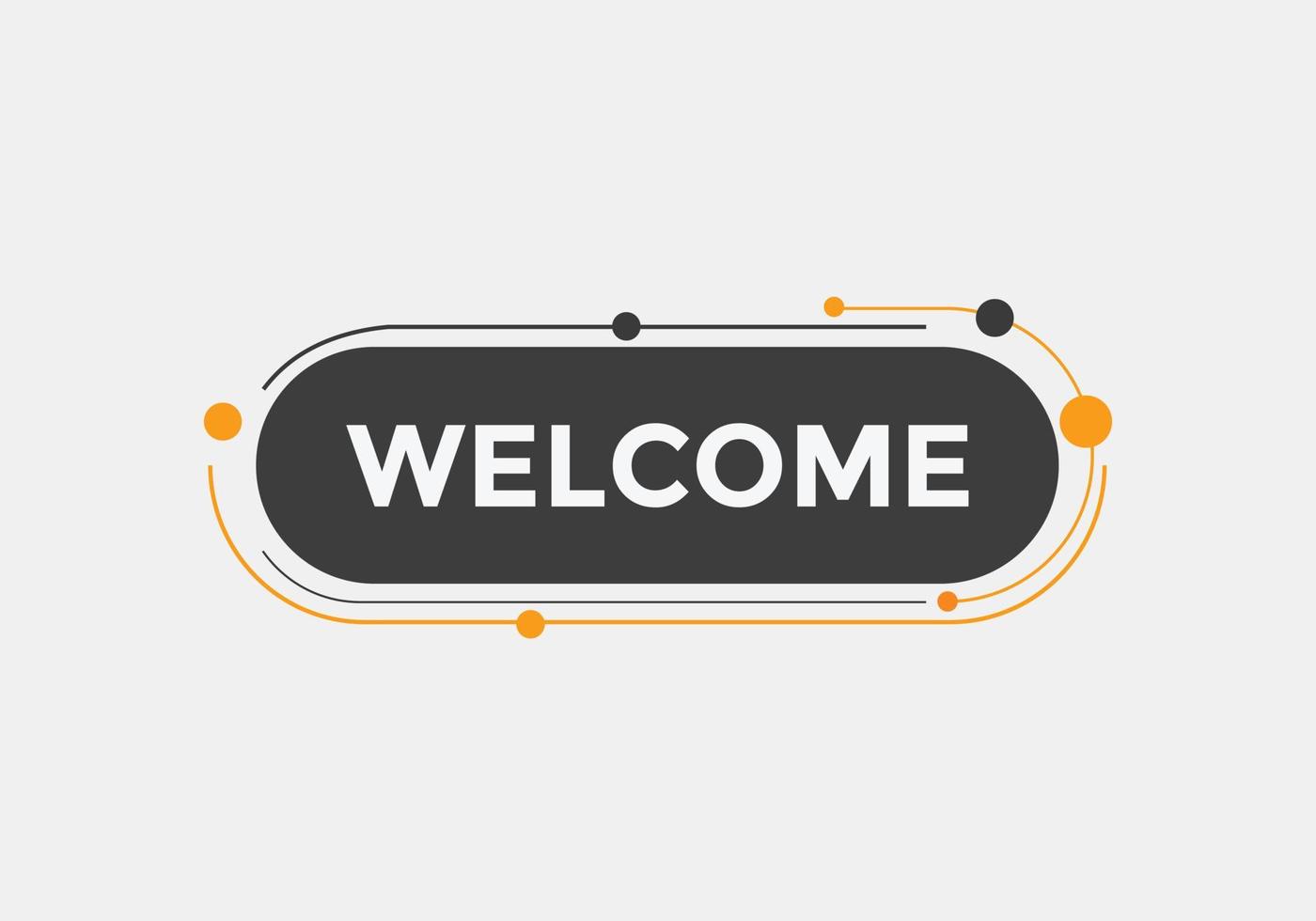 welcome text button. speech bubble. welcome Colorful web banner. vector illustration.