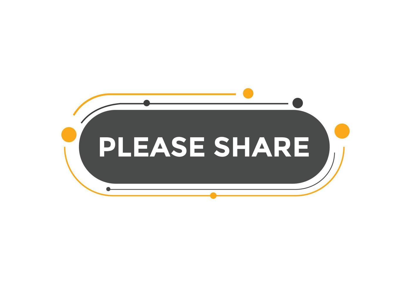 Please share button. Please share speech bubble. Please share text web template. Vector Illustration.