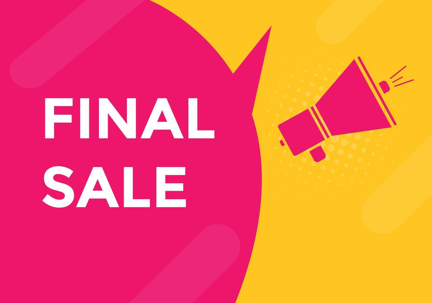 Final sale text button. speech bubble. Final sale text web template Vector Illustration.