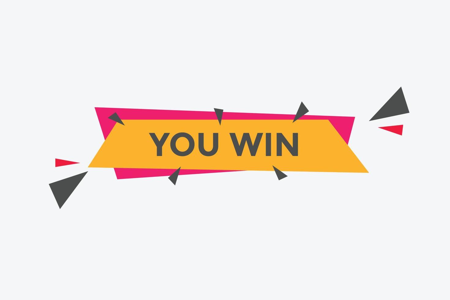 You win speech bubble. label sign template. Banner marketing advertising. vector