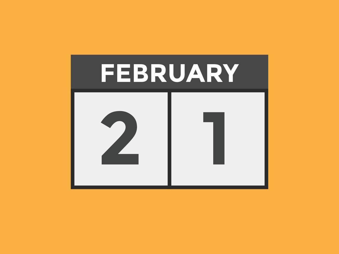 february 21 calendar reminder. 21th february daily calendar icon template. Calendar 21th february icon Design template. Vector illustration