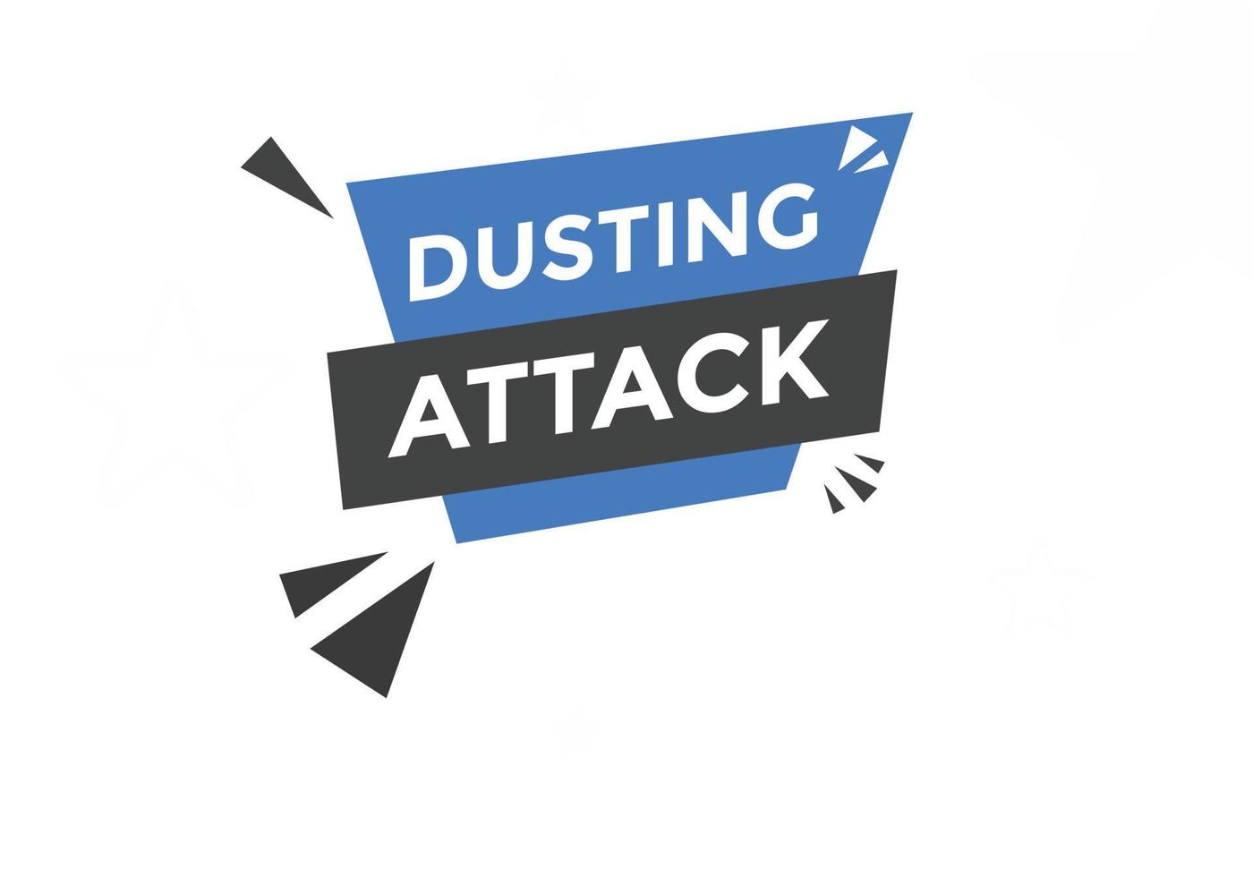 Dusting attack text button. Dusting attack Colorful label sign template