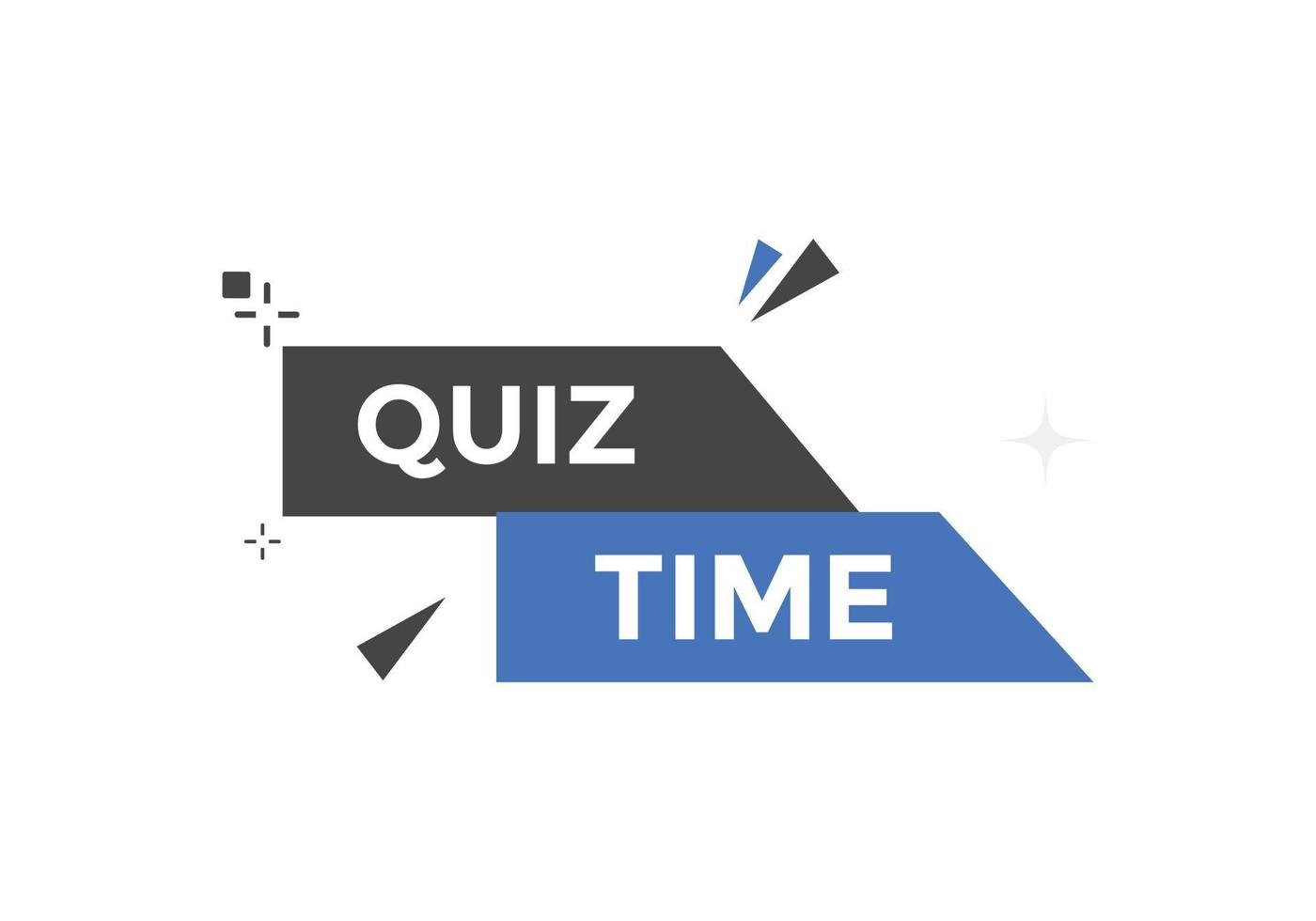 Quiz time button. Quiz time speech bubble. Quiz time text web template. Vector Illustration.