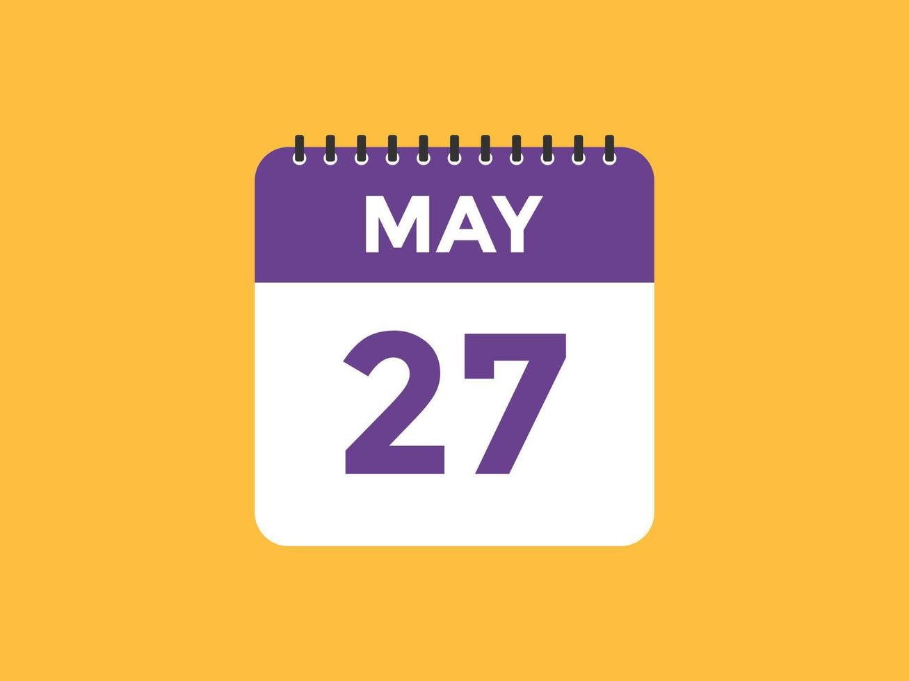 may 27 calendar reminder. 27th may daily calendar icon template. Calendar 27th may icon Design template. Vector illustration