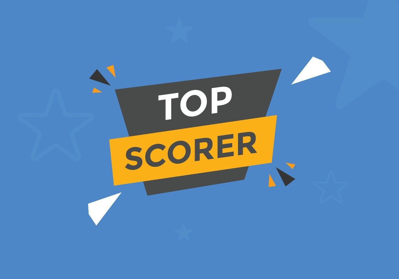 top scorer text button. speech bubble. top scorer Colorful web banner