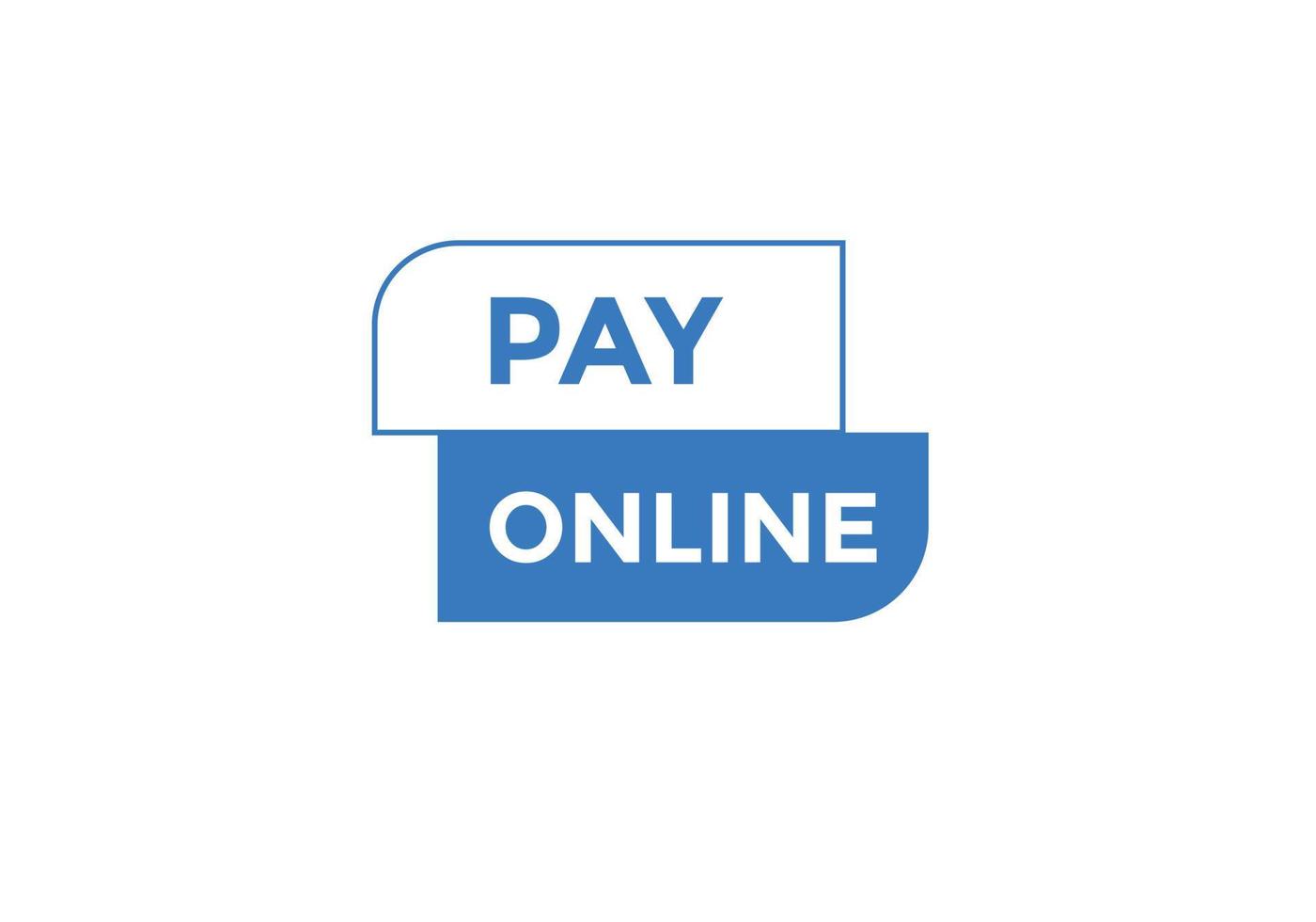 Pay Online button. speech bubbles. Pay Online text colorful web template. Vector Illustration
