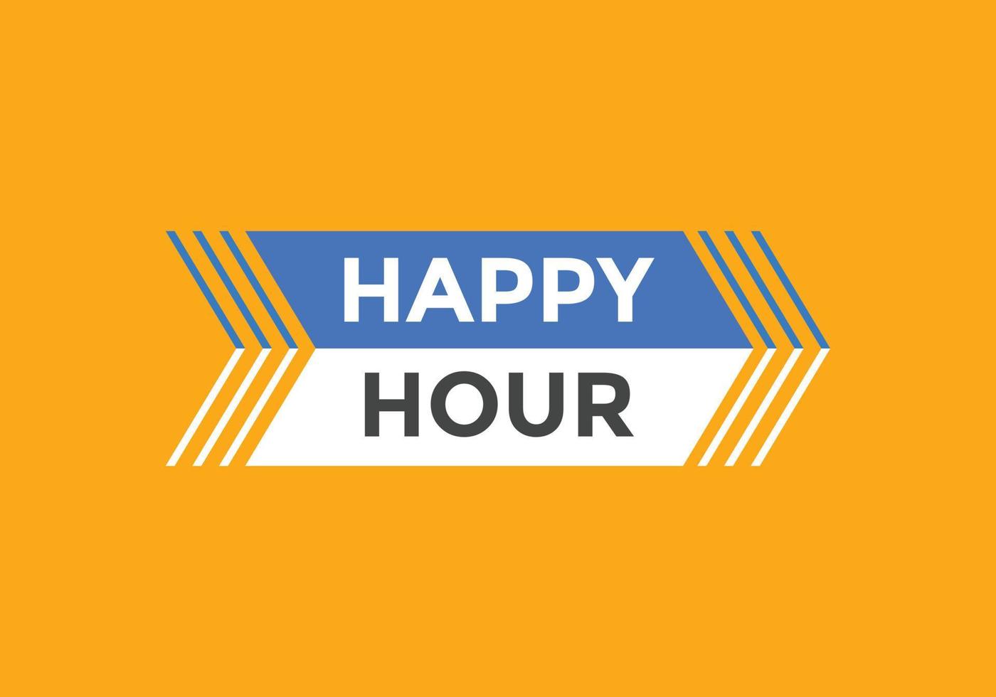 Happy hour button. Happy hour text web template. speech bubble vector