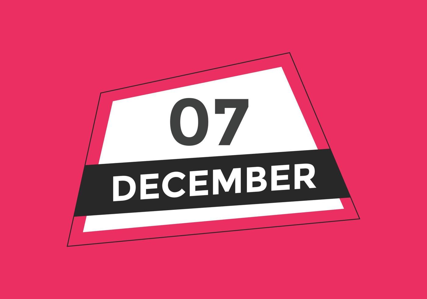 december 7 calendar reminder. 7th december daily calendar icon template. Calendar 7th december icon Design template. Vector illustration