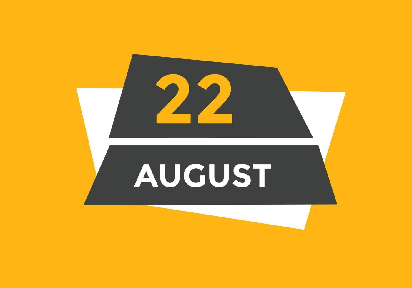 august 22 calendar reminder. 22th august daily calendar icon template. Calendar 22th august icon Design template. Vector illustration