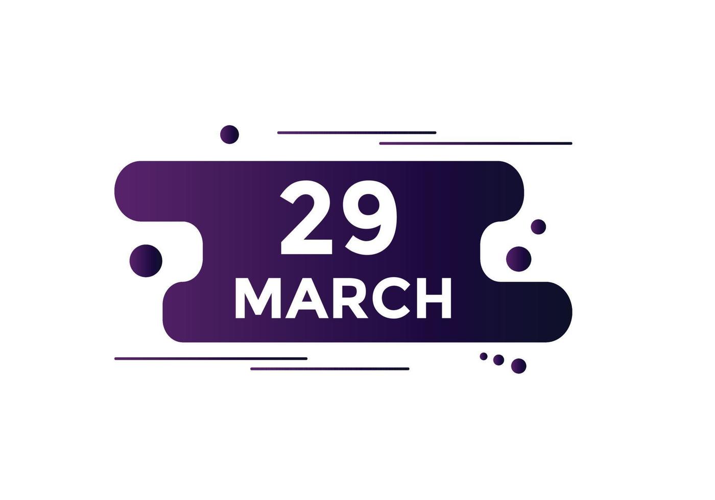 march 29 calendar reminder. 29th march daily calendar icon template. Calendar 29th march icon Design template. Vector illustration