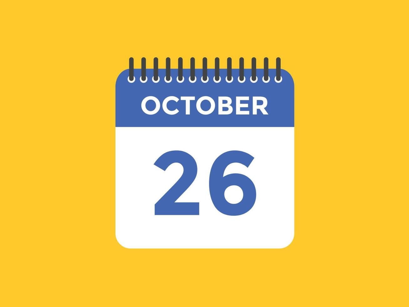 october 26 calendar reminder. 26th october daily calendar icon template. Calendar 26th october icon Design template. Vector illustration