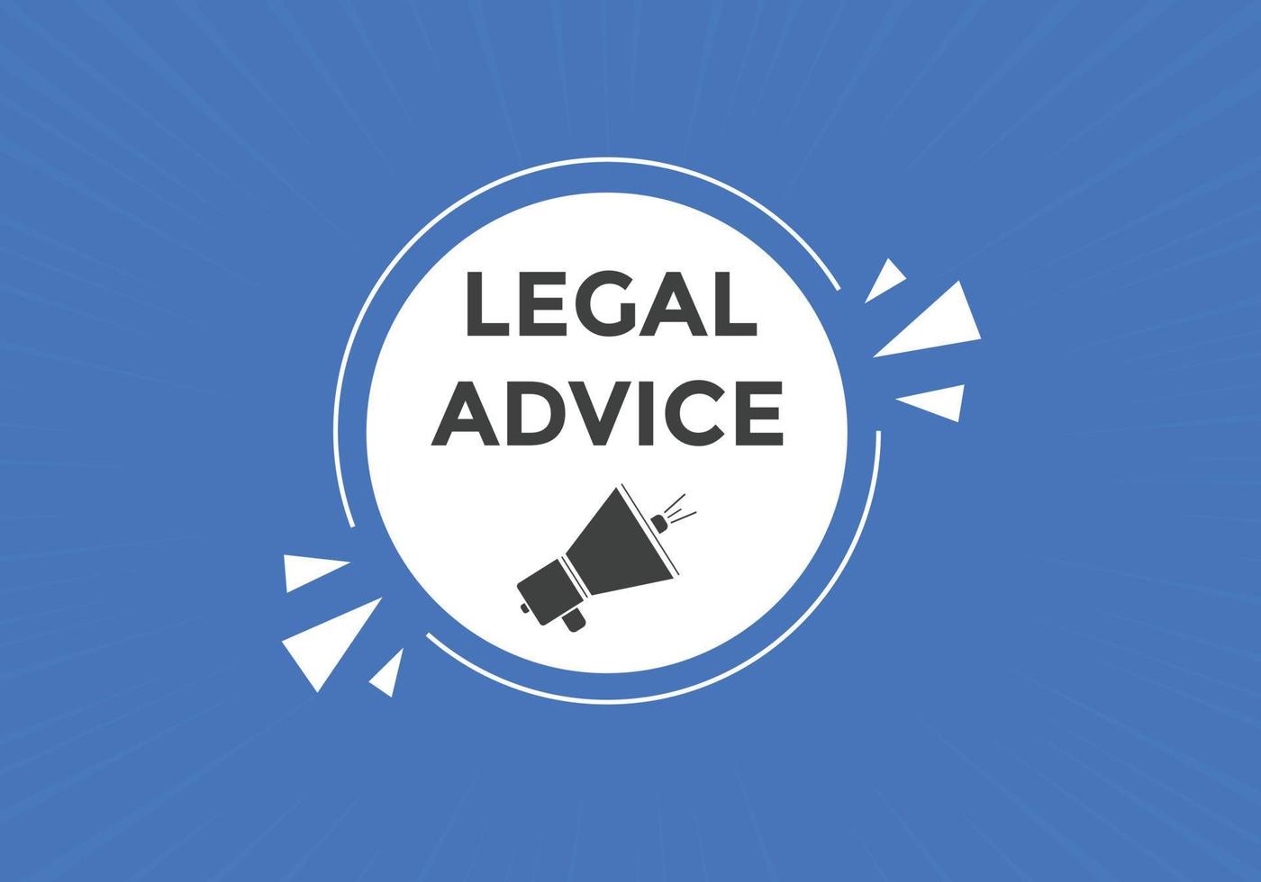 Legal advice news button. Legal advice text web template. Vector Illustration. speech bubble