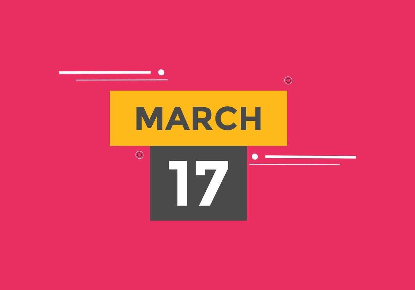 march 17 calendar reminder. 17th march daily calendar icon template. Calendar 17th march icon Design template. Vector illustration