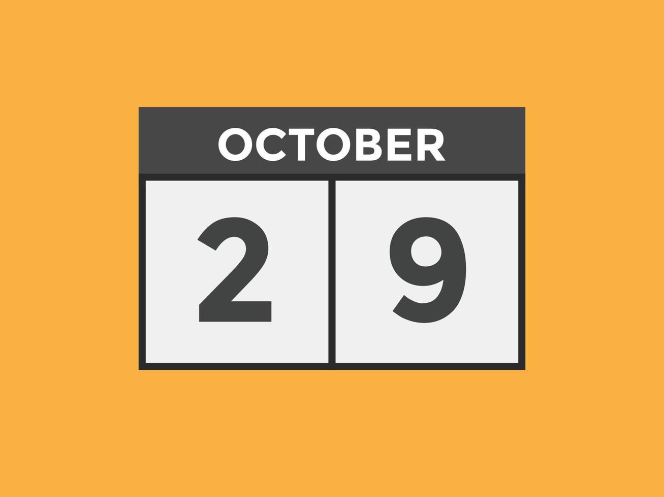 october 29 calendar reminder. 29th october daily calendar icon template. Calendar 29th october icon Design template. Vector illustration