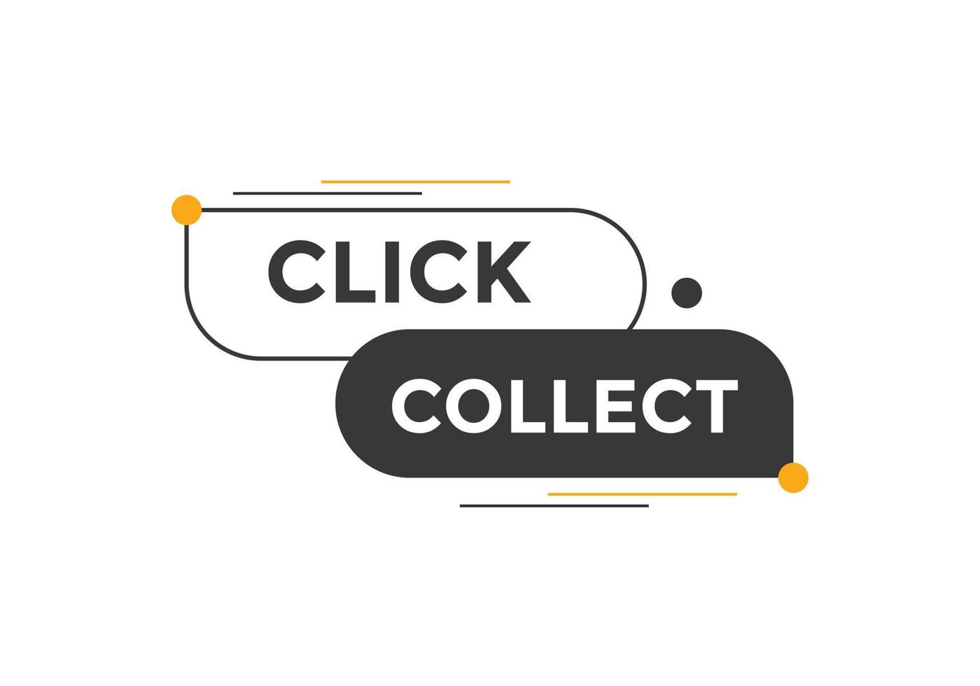 Click collect text button. speech bubble. Click and collect Colorful web banner template. vector illustration