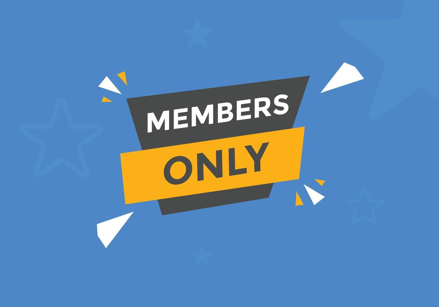 Botón solo para miembros. bocadillo de diálogo solo para miembros. plantilla web de texto solo para miembros vector