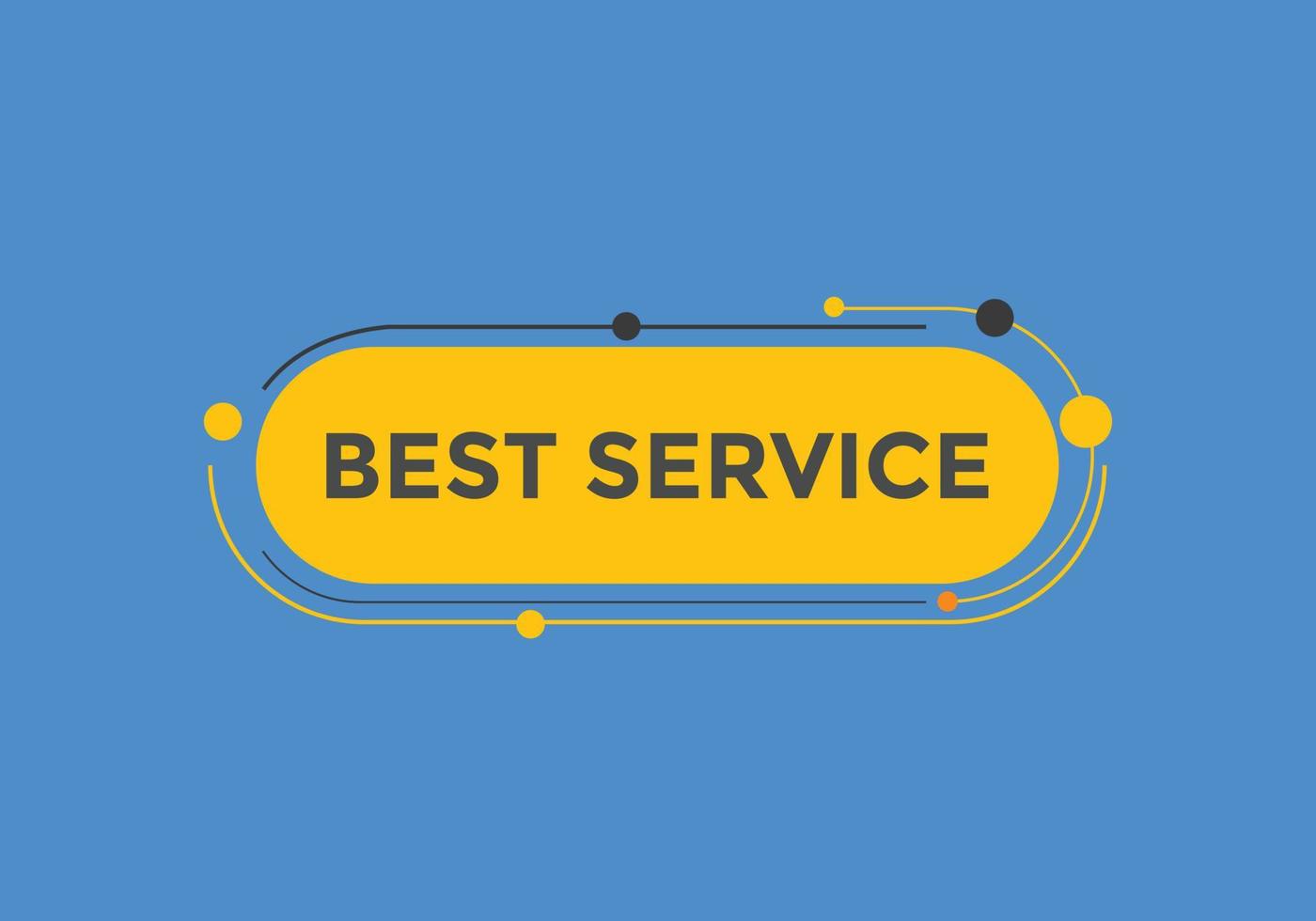 Best service text button. Best service speech bubble. Best service Colorful web banner. vector illustration