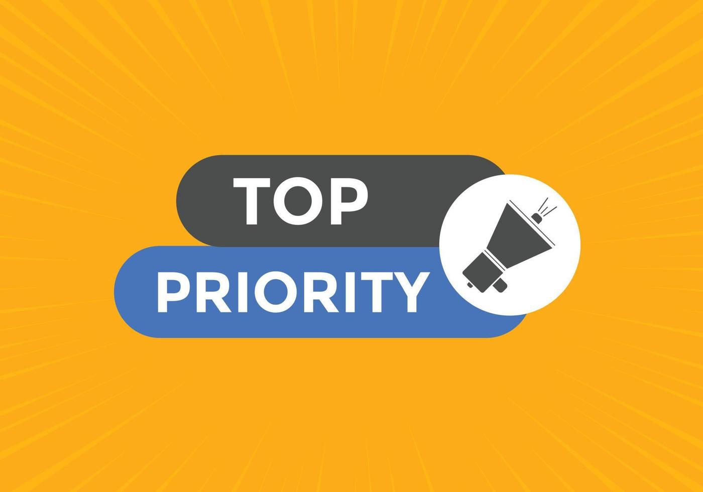 top priority text button. speech bubble. top priority Colorful web banner. vector illustration