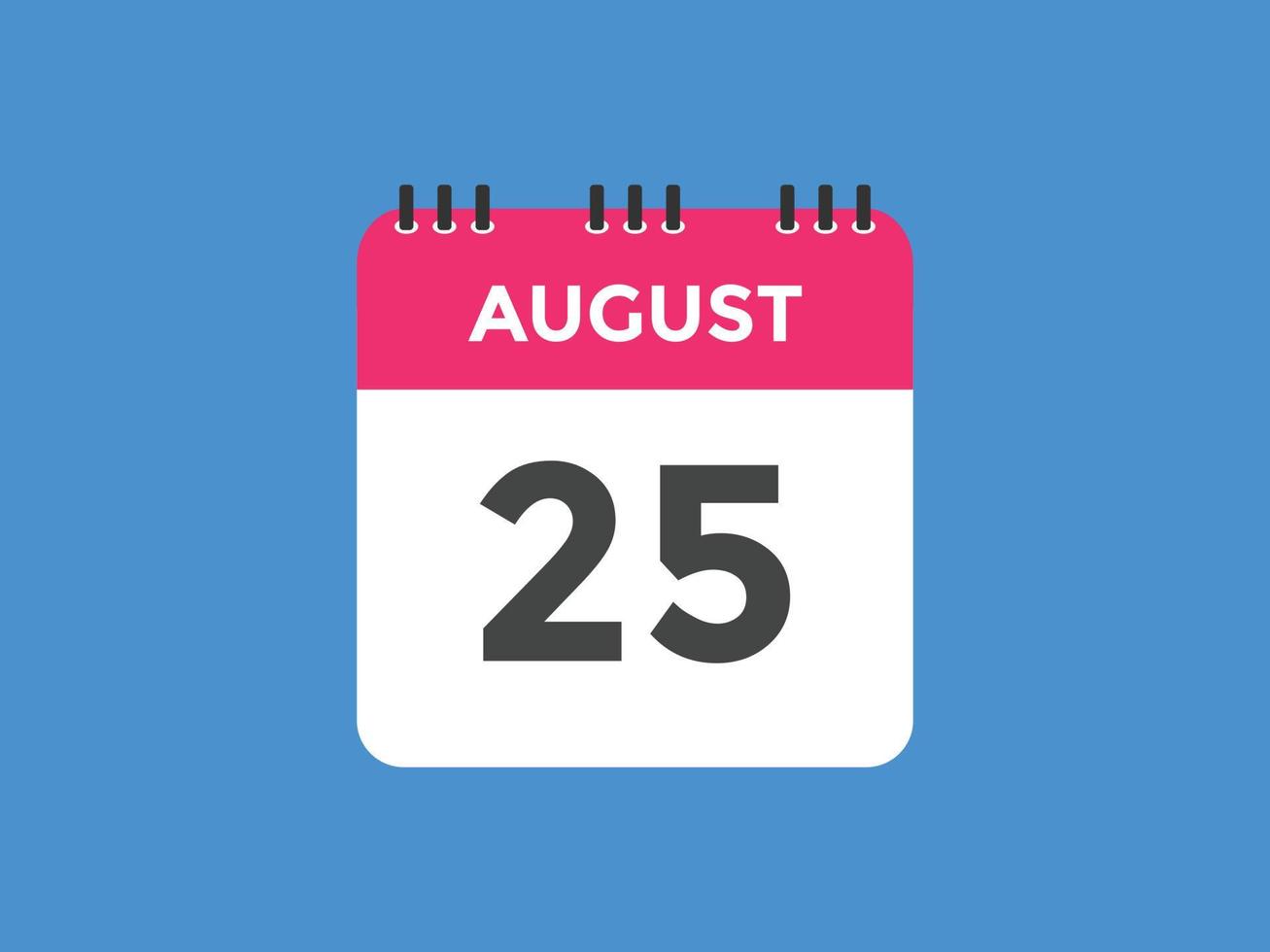 august 25 calendar reminder. 25th august daily calendar icon template. Calendar 25th august icon Design template. Vector illustration