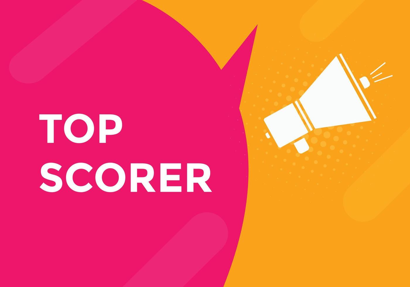 top scorer text button. speech bubble. top scorer Colorful web banner. vector illustration
