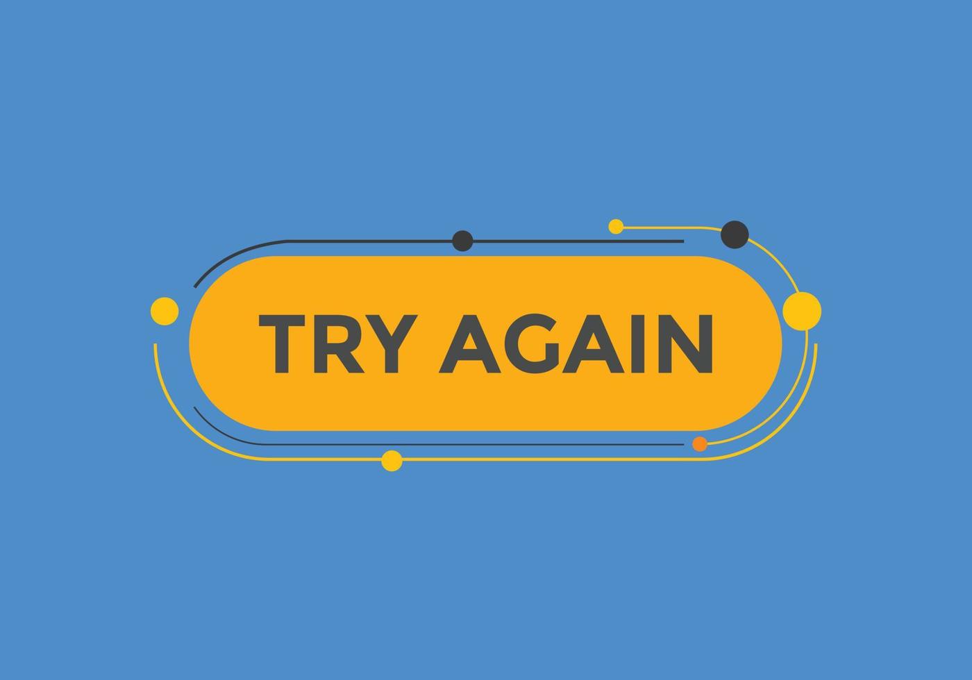 try again text button. speech bubble. try again Colorful web banner. vector illustration
