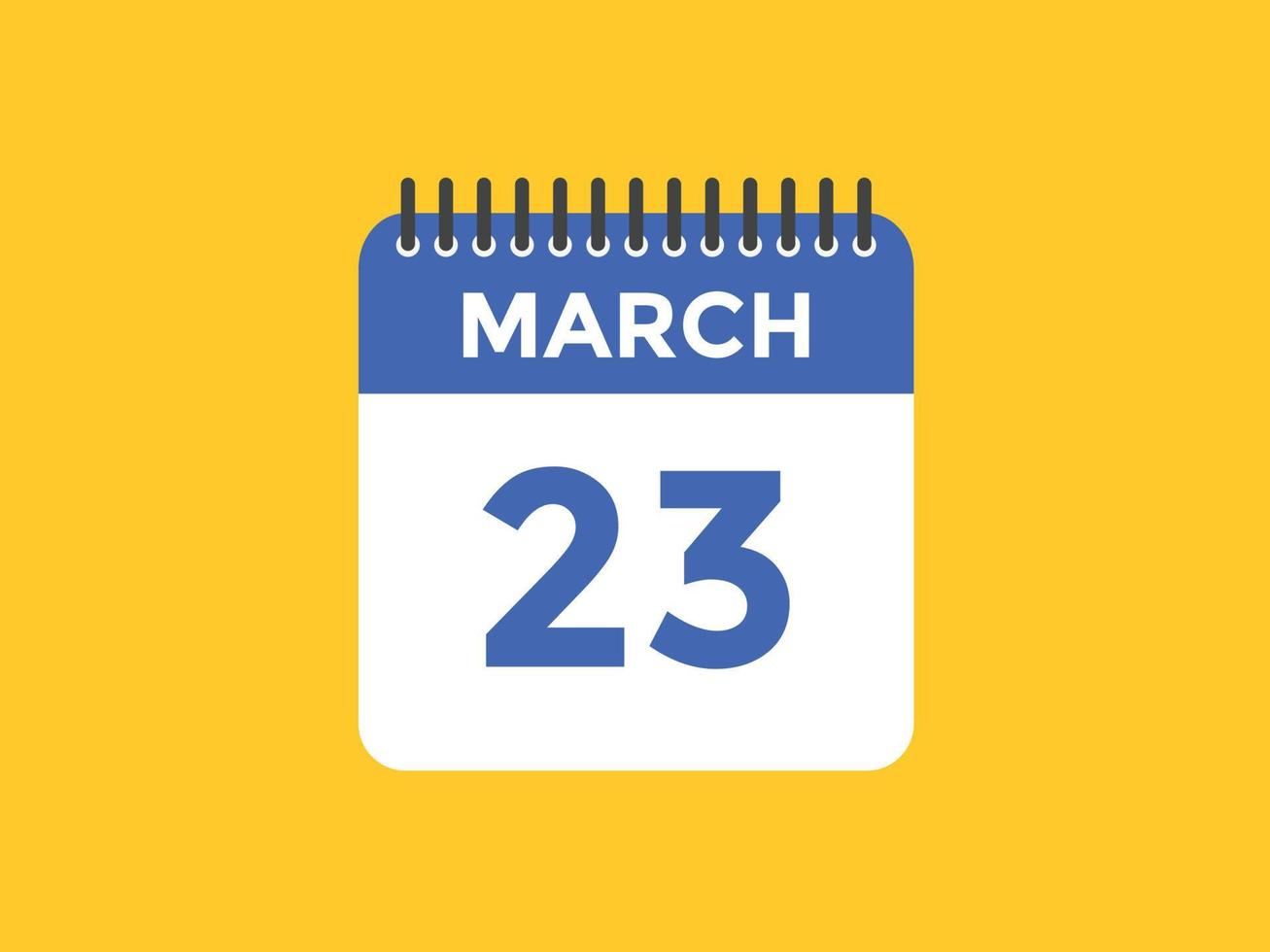 march 23 calendar reminder. 23th march daily calendar icon template. Calendar 23th march icon Design template. Vector illustration