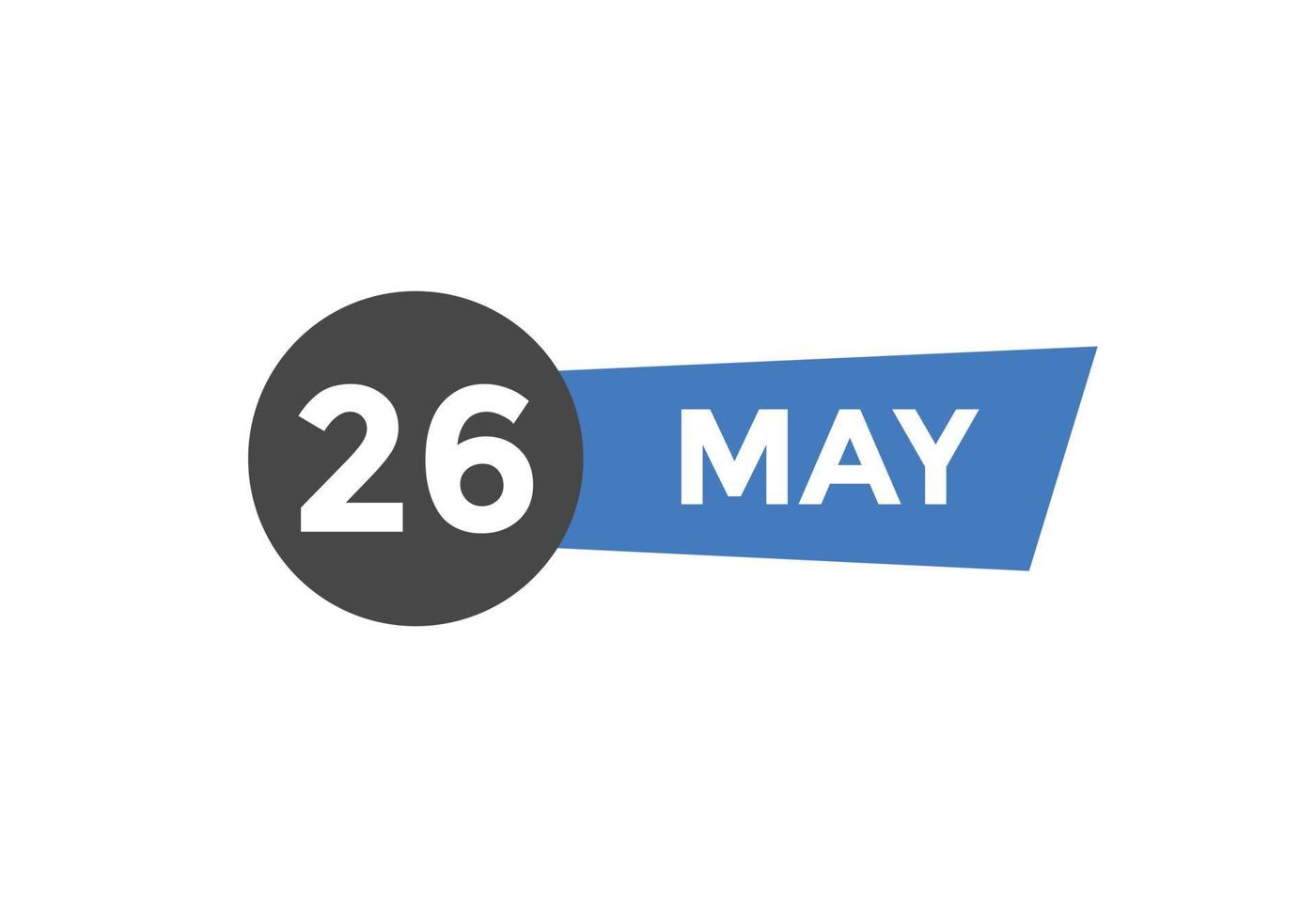 may 26 calendar reminder. 26th may daily calendar icon template. Calendar 26th may icon Design template. Vector illustration