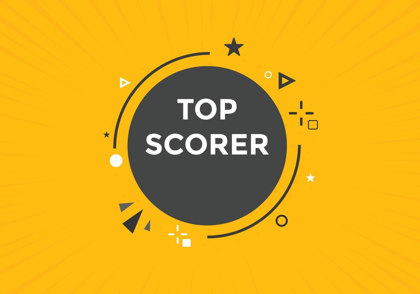 top scorer text button. speech bubble. top scorer Colorful web banner. vector illustration