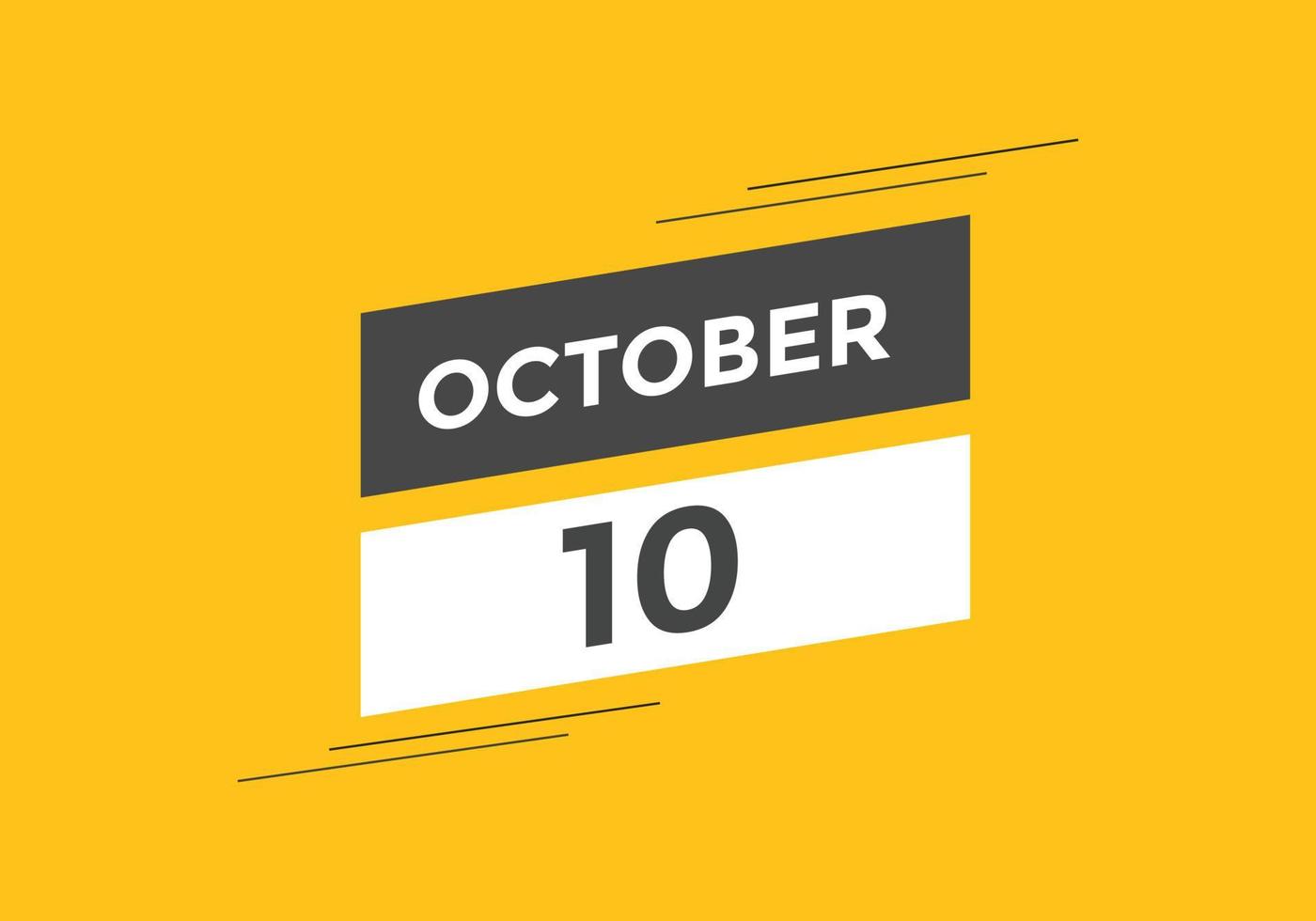 october 10 calendar reminder. 10th october daily calendar icon template. Calendar 10th october icon Design template. Vector illustration