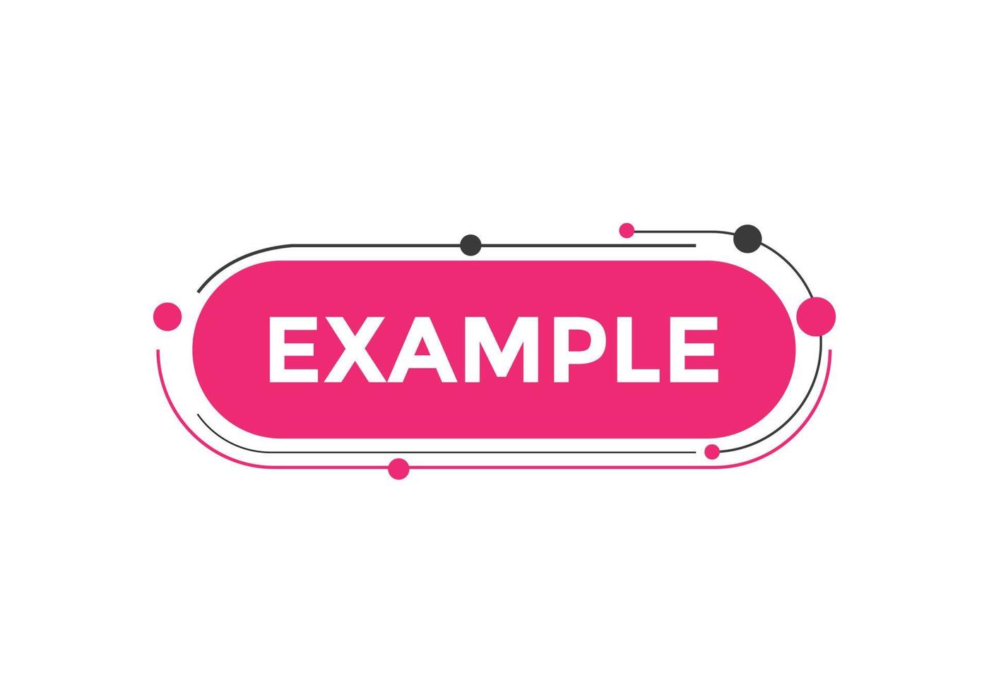 Example button. speech bubble. Example Colorful web banner. vector illustration