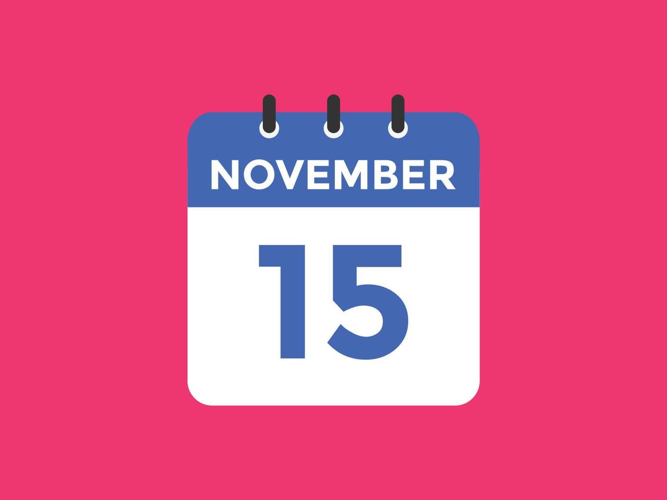 november 15 calendar reminder. 15th november daily calendar icon template. Calendar 15th november icon Design template. Vector illustration