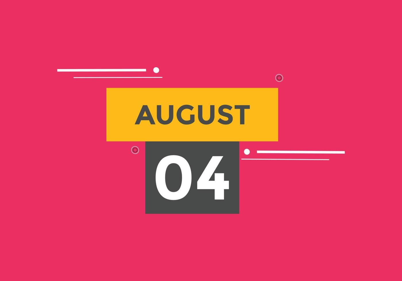 august 4 calendar reminder. 4th august daily calendar icon template. Calendar 4th august icon Design template. Vector illustration