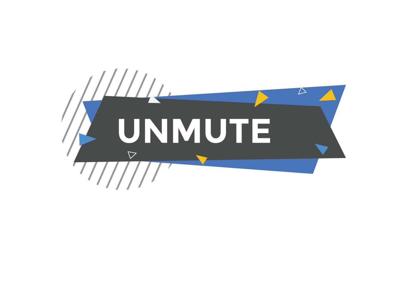unmute text button. speech bubble. unmute Colorful web banner. vector illustration. unmute label sign template