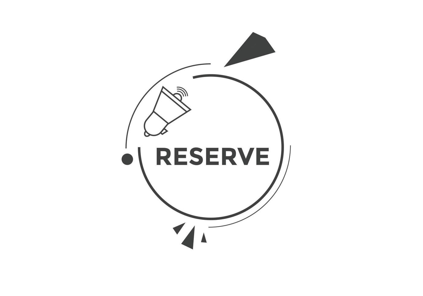 reserve text button. speech bubble. reserve Colorful web banner. vector illustration. reserve label sign template