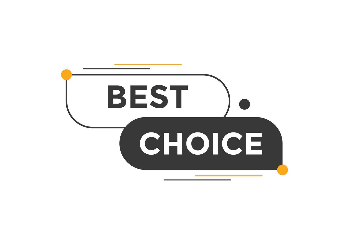 Best choice text button. speech bubble. Best choice Colorful web banner template. vector illustration