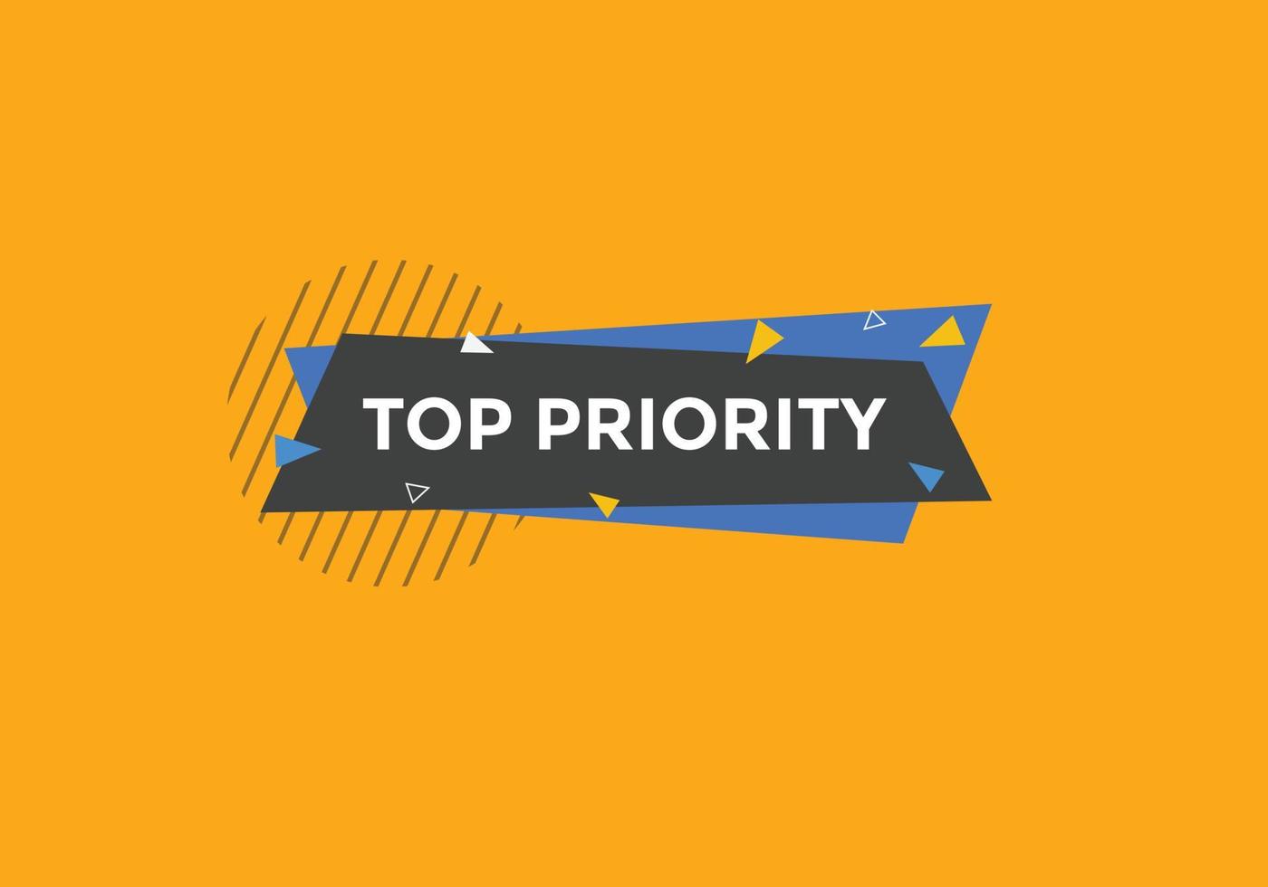 top priority text button. speech bubble. top priority Colorful web banner. vector illustration