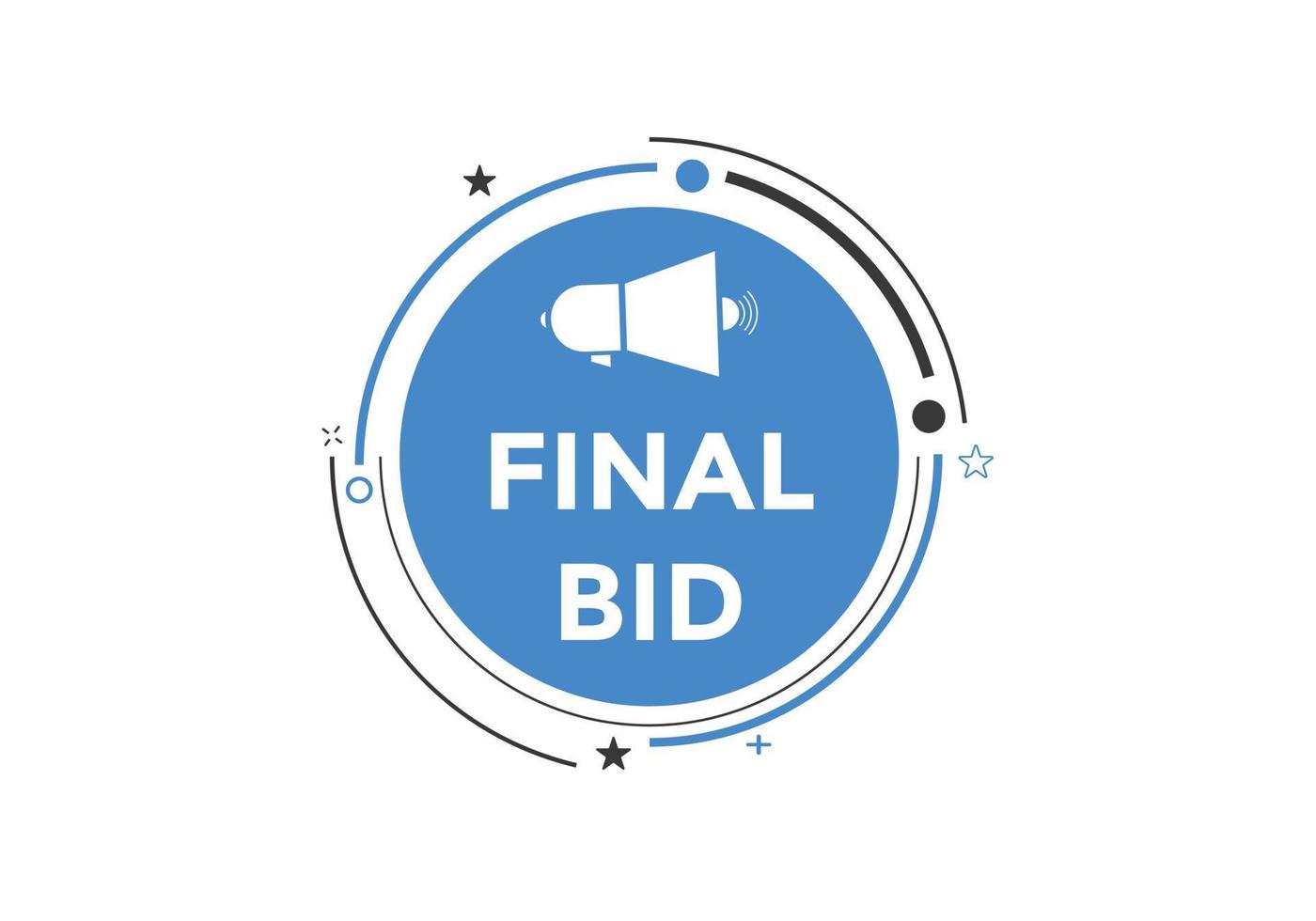 Final bid text button. speech bubble. Final bid text web template Vector Illustration.