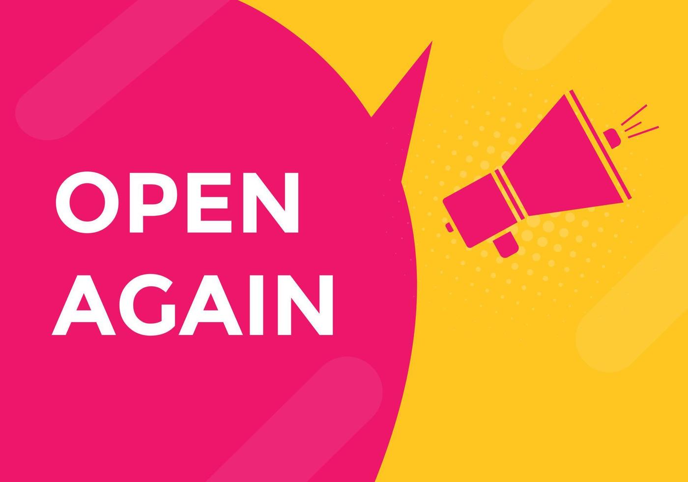 Open again button. Open again speech bubble. Open again text web template. Vector Illustration.