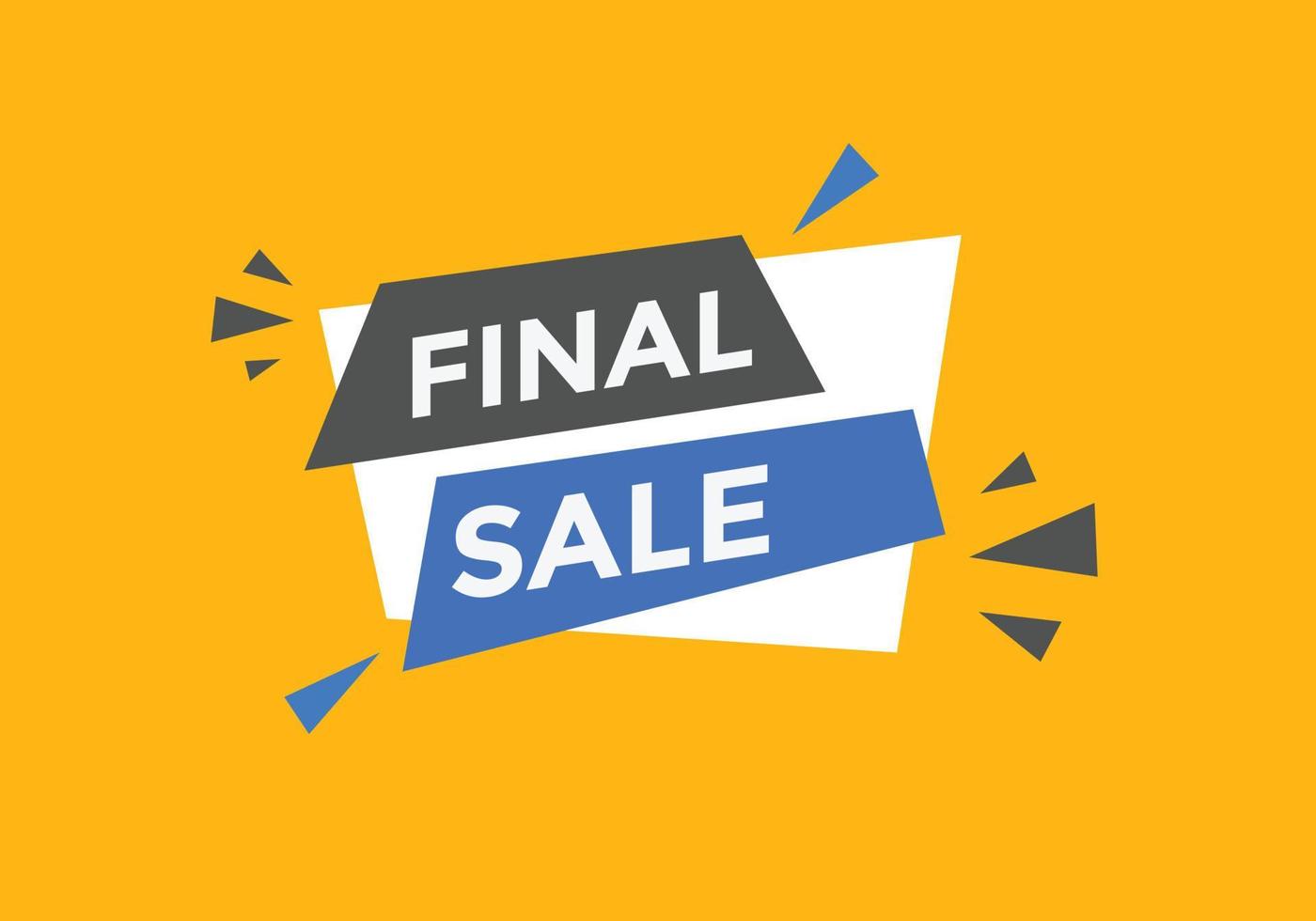 Final sale text button. speech bubble. Final sale text web template Vector Illustration.