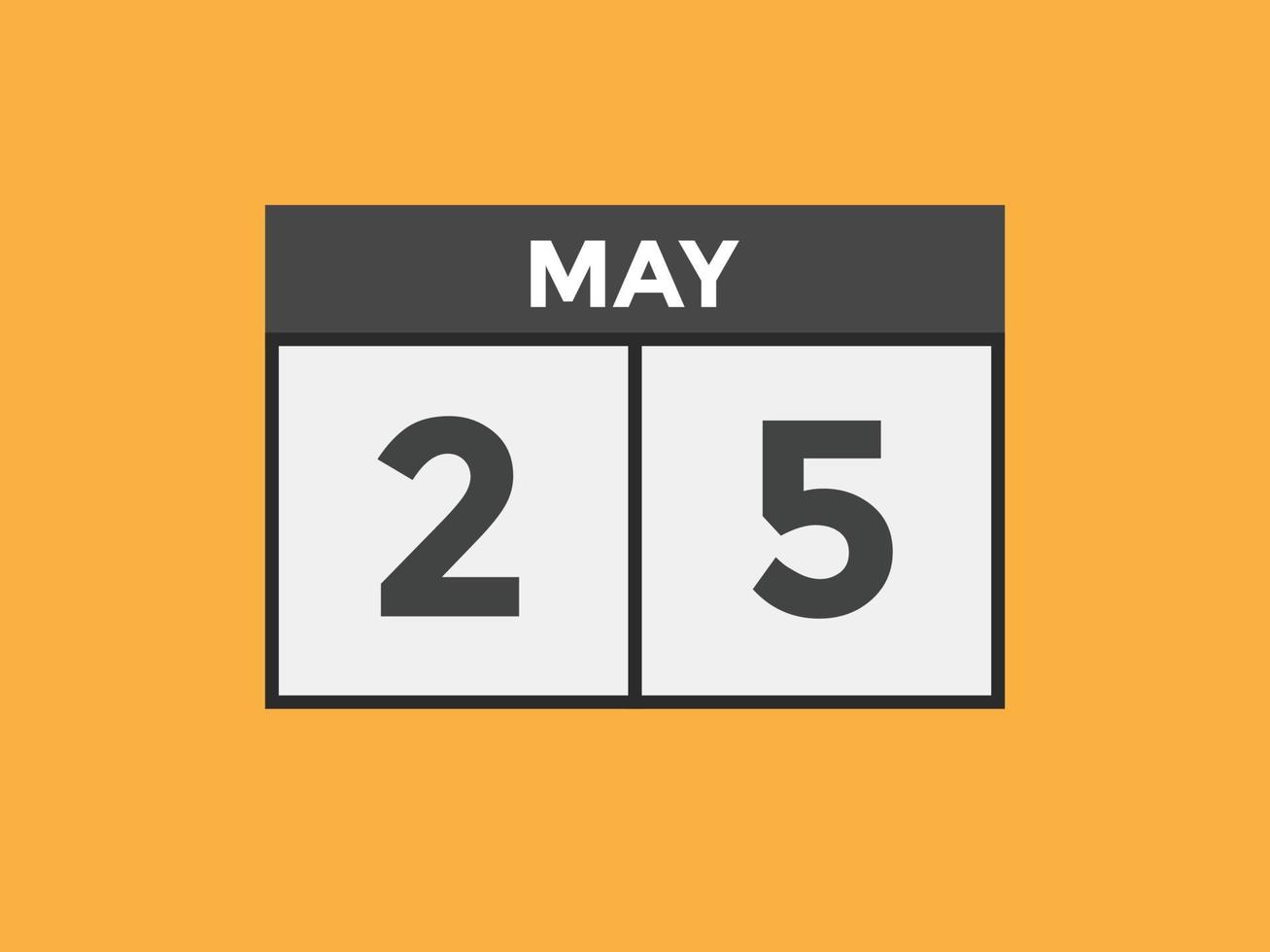 may 25 calendar reminder. 25th may daily calendar icon template. Calendar 25th may icon Design template. Vector illustration